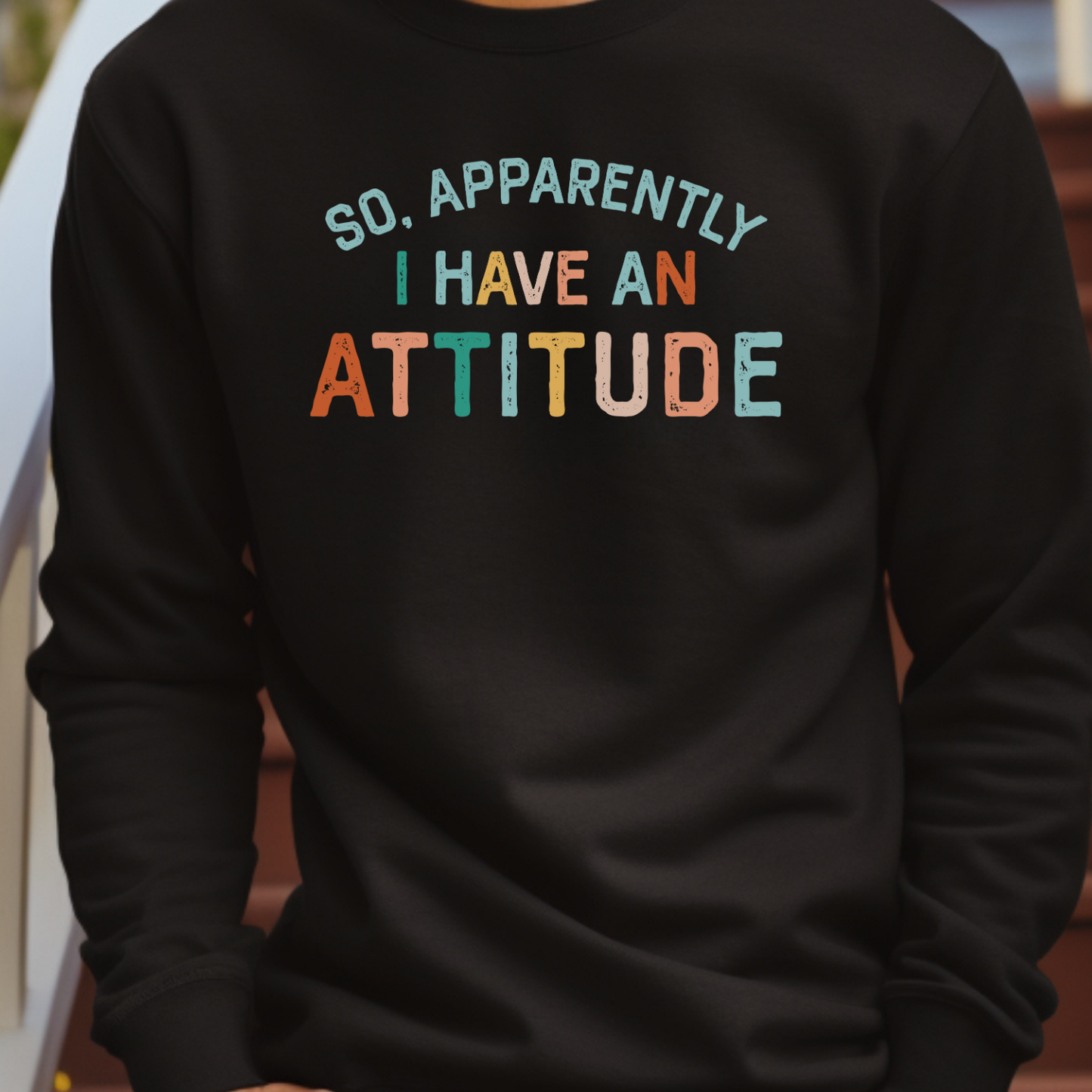So, Apparently I have an ATTITUDE