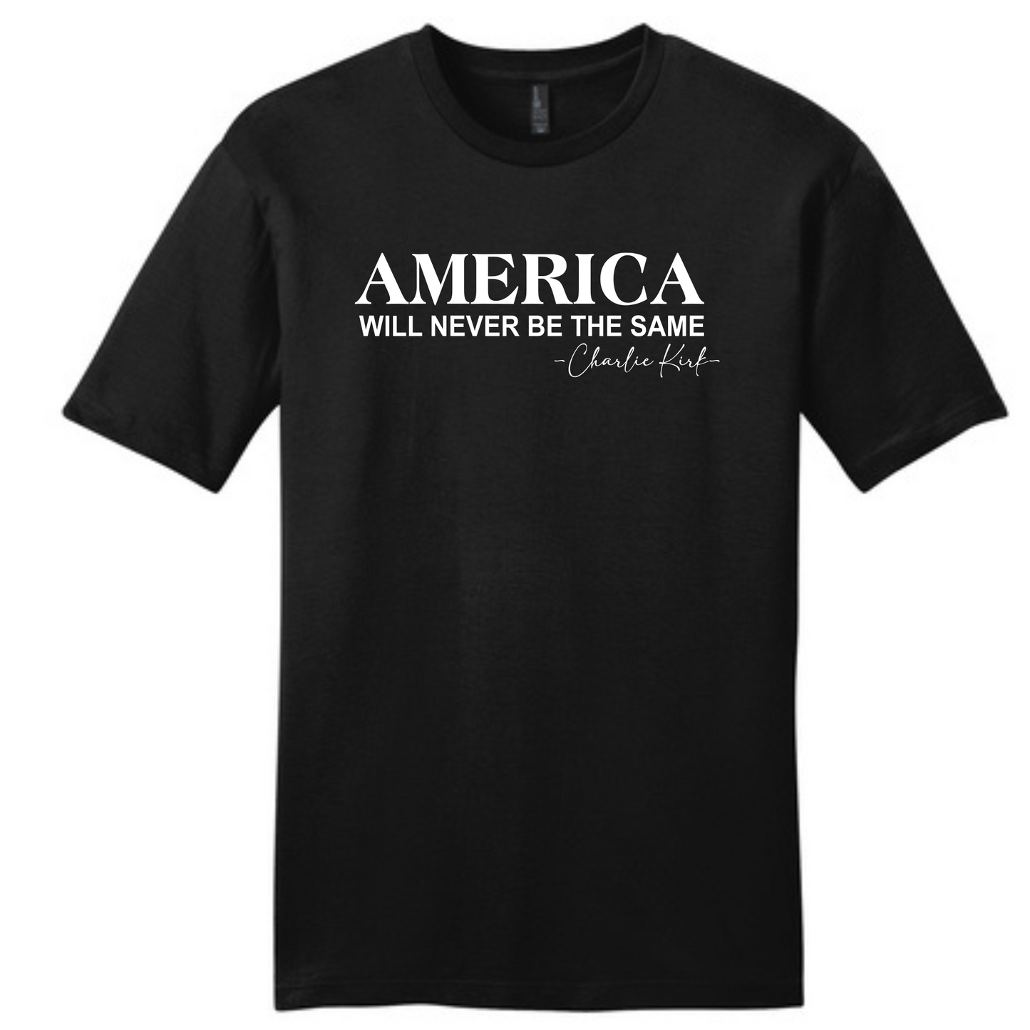 America Will Never Be The Same T-Shirt