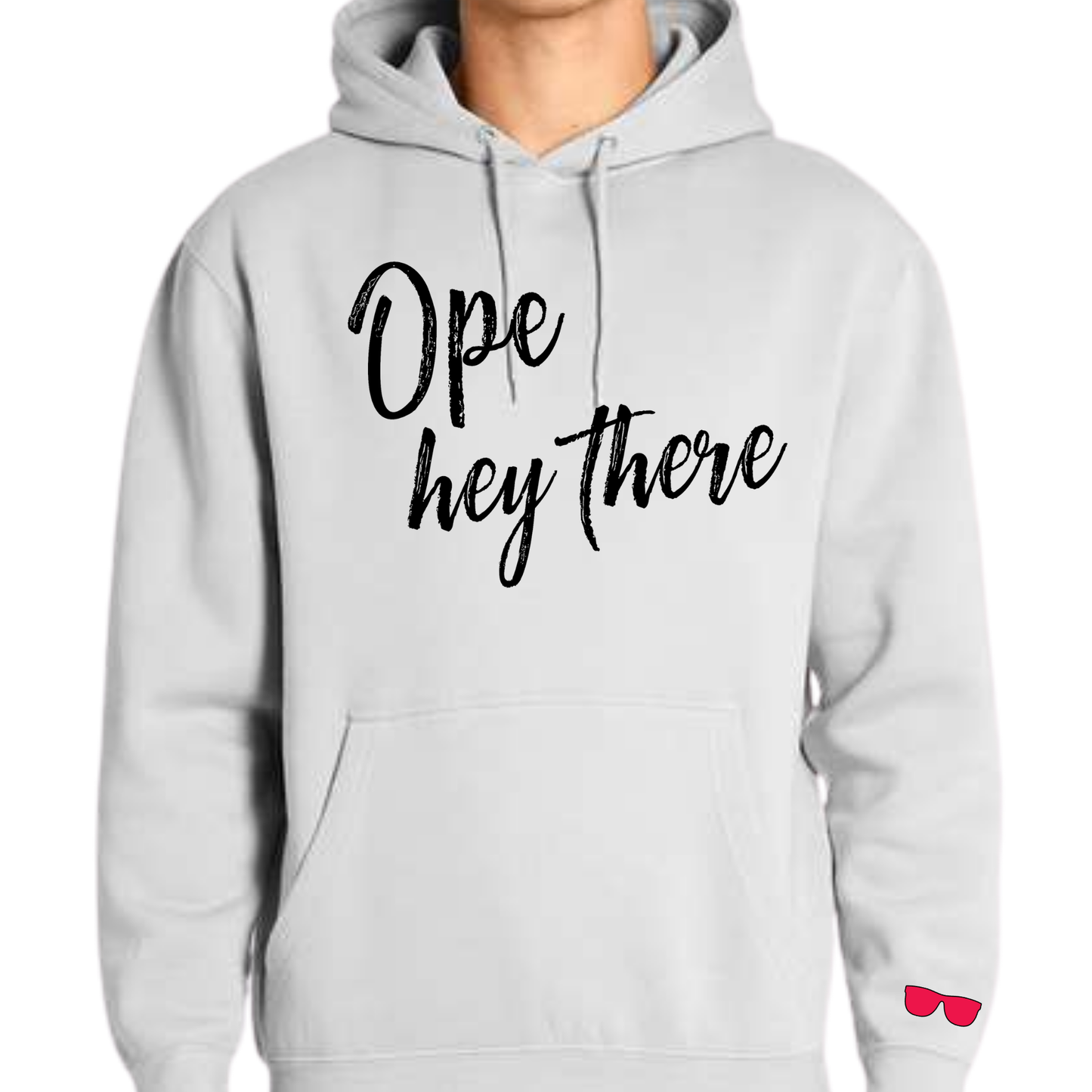 Ope Hey There Hoodie