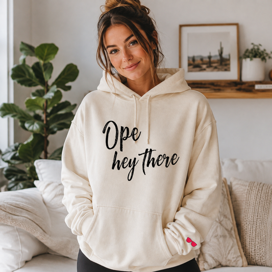 Ope Hey There Hoodie