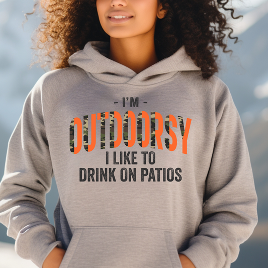 I'm Outdoorsy - I Like to Drink on Patios